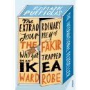 The Extraordinary Journey of the Fakir Who Got Trapped in an Ikea Wardrobe - Romain Puértolas