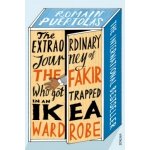 The Extraordinary Journey of the Fakir Who Got Trapped in an Ikea Wardrobe - Romain Puértolas – Hledejceny.cz