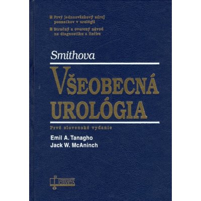 Všeobecná urológia - Emil A. Tanagho; Jack W. McAninch – Hledejceny.cz