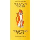 Tracy`s Tiger/Tracyho tygr - William Saroyan