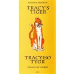 Tracy`s Tiger/Tracyho tygr - William Saroyan – Sleviste.cz