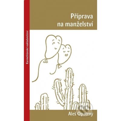 Příprava na manželství - Aleš Opatrný – Zbozi.Blesk.cz