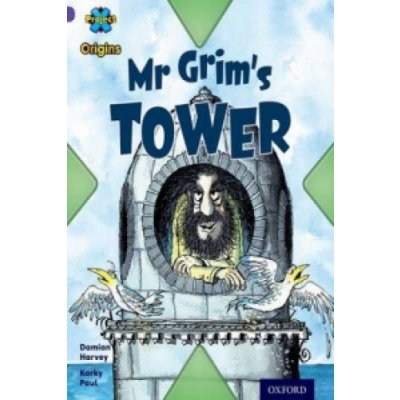 Project X Origins: Purple Book Band, Oxford Level 8: Buildings: Mr Grims Tower