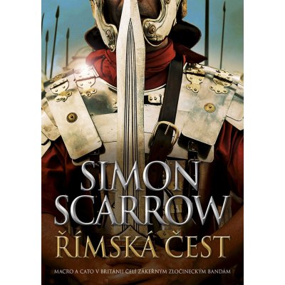 Římská čest - Scarrow Simon