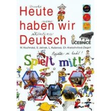 Heute haben wir Deutsch pro 3.ročník ZŠ Spielt mit - učebnice +PS + pexeso - kolektiv autorů