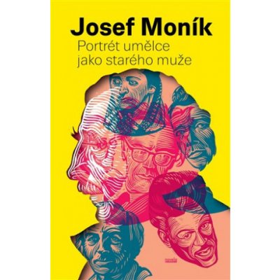 Portrét umělce jako starého muže - Josef Moník – Zboží Mobilmania