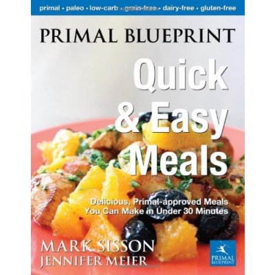 Primal Blueprint Quick & Easy - J. Meier, M. Sisson