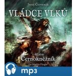 Vládce vlků - Černokněžník 1 - Juraj Červenák - Čte Martin Finger – Hledejceny.cz