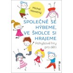 Společně se hýbeme, ve školce si hrajeme - Michal Novotný – Zbozi.Blesk.cz