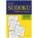 Sudoku - Staňte se mistry - 800 luštěnek a podrobný výklad, jak se zdokonalit – Hledejceny.cz