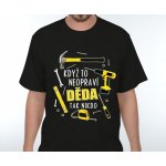 Tričko Když to neopraví děda černá – Zboží Dáma