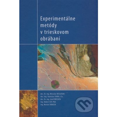 Experimentálne metódy v trieskovom obrábaní