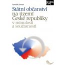 Státní občanství na území České republiky v minulosti a současnosti