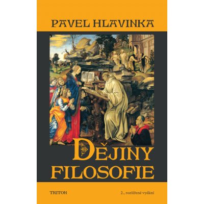 Dějiny filosofie - Hlavinka Pavel – Zbozi.Blesk.cz