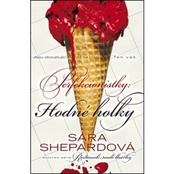 Perfekcionistky 2 - Hodné holky - Sara Shepard