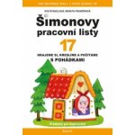 Šimonovy pracovní listy 17. Hrajeme si, kreslíme a počítáme s pohádkami - Renata Frančíková, Eva Štanclová – Hledejceny.cz