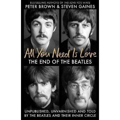 All You Need Is Love: The End of the Beatles - An Oral History by Those Who Were There – Zboží Mobilmania