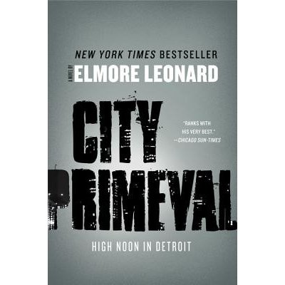 City Primeval: High Noon in Detroit Leonard ElmorePaperback