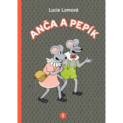 Lomová Lucie - Anča a Pepík 1 – Hledejceny.cz