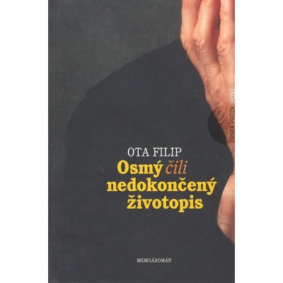 Osmý čili nedokončený životopis - Filip, Ota, Pevná vazba vázaná – Hledejceny.cz