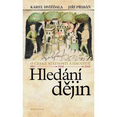 Hvížďala Karel - Hledání dějin