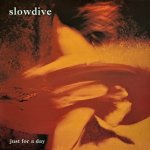 Slowdive Just For A Day Reedice LP – Sleviste.cz