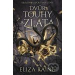 Dvůr touhy a zlata - Eliza Raine – Hledejceny.cz