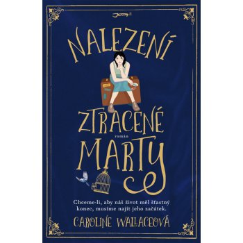 Nalezení ztracené Marty - Caroline Wallace