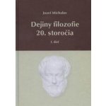 Dejiny filozofie 20. storočia I. diel – Hledejceny.cz