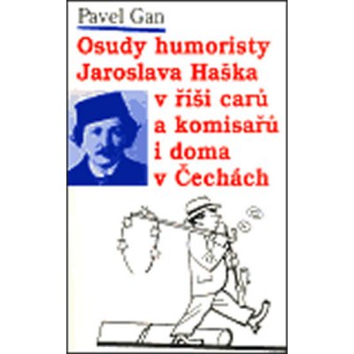 Osudy humoristy J.Haška alias