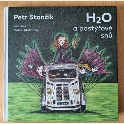 H2O a pastýřové snů - Galina Miklínová, Petr Stančík – Zbozi.Blesk.cz