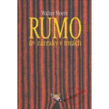 Rumo a zázraky v tmách - Walter Moers