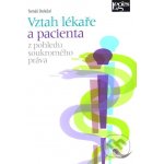 Vztah lékaře a pacienta z pohledu soukromého práva - Tomáš Doležal – Hledejceny.cz