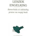 Zanechala si odtlačky prstov na mojej koži – Hledejceny.cz