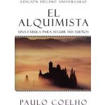 El Alquimista - P. Coelho Una Fabula Para Seguir T – Hledejceny.cz