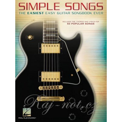 SIMPLE SONGS 50 známých písniček v nejsnadnější úpravě pro kytaru tabulatura, akordy, texty – Zbozi.Blesk.cz