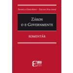 Zákon o e–Governmente - Zuzana Halásová, Daniela Gregušová – Hledejceny.cz