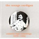 Orange Cardigan - Cassette Tape Recordings 1979-1982 CD – Hledejceny.cz