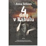 4 dny v Kábulu - Tellová Anna – Hledejceny.cz