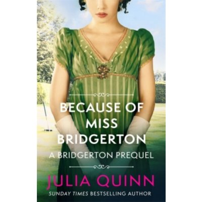 Because of Miss Bridgerton - Julia Quinn