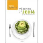 Všechno je jedlé - Co jíst, když nám něco chybí – Sleviste.cz