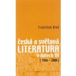 Česká a světová literatura v datech III 1946-2000 František Brožová – Zboží Mobilmania