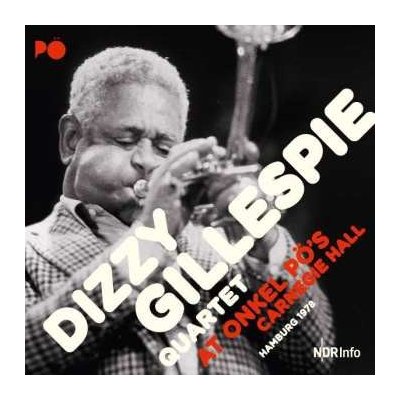 Dizzy Gillespie Quartet - At Onkel Pö's Carnegie Hall Hamburg 1978 CD – Zbozi.Blesk.cz