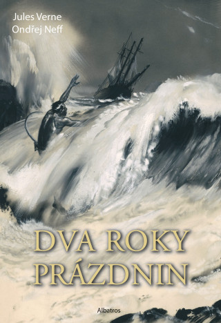 Dva roky prázdnin - Ondřej Neff, Zdeněk Burian ilustrátor, Ladislav Badalec ilustrátor, Jaromír Vraštil ilustrátor