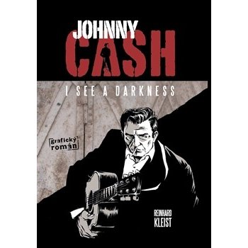Johnny Cash, I see a darkness Reinhard Kleist