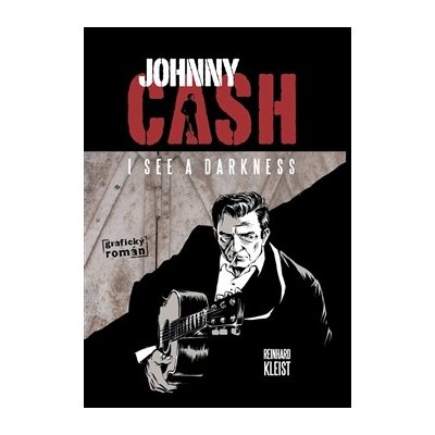 Johnny Cash, I see a darkness Reinhard Kleist