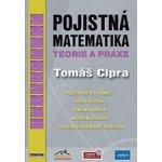 Pojistná matematika - teorie a praxe - druhé aktualizované a rozšířené vydání – Hledejceny.cz