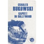 Kaputt in Hollywood - Charles Bukowski – Hledejceny.cz