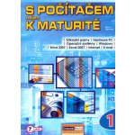 S počítačem nejen k maturitě 1.díl - Pavel Navrátil – Hledejceny.cz