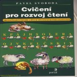 Cvičení pro rozvoj čtení - Pro začínající čtenáře a děti se specifickými poruchami učení - Pavel Svoboda